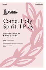 Come, Holy Spirit, I Pray SATB choral sheet music cover